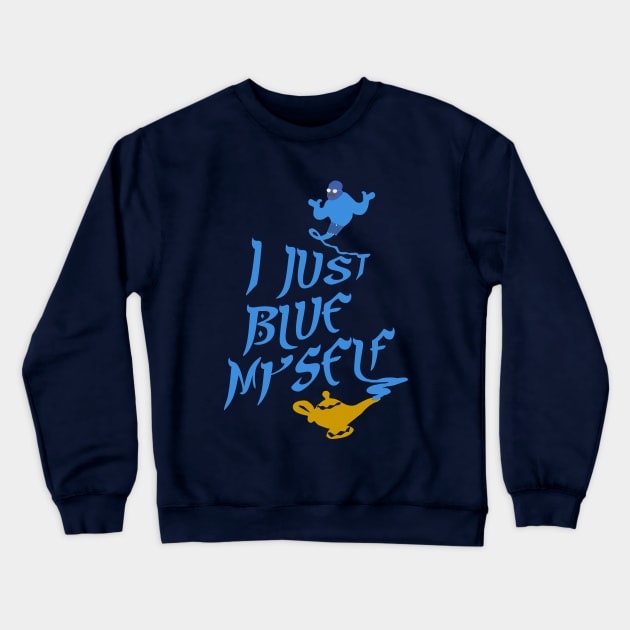 I JUST BLUE MYSELF Crewneck Sweatshirt by Jonnydem